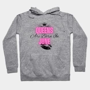 Queens are born in June - Quote Hoodie